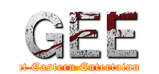 ＧＥＥ (Great Eastern Entertainment)