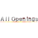 Ａｌｌ Ｏｐｅｎｉｎｇｓ ()