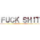 ＦＵＣＫ ＳＨＩＴ (attack on titan)