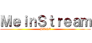 ＭｅｉｎＳｔｒｅａｍ (PWNZ)