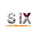 ＳＩＸ (attack on titan)