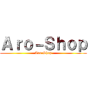 Ａｒｏ－Ｓｈｏｐ (Aro-Shop)