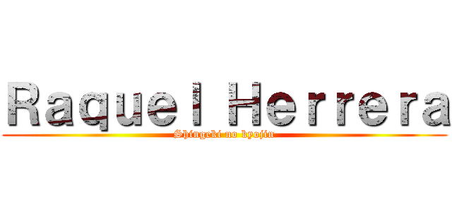 Ｒａｑｕｅｌ Ｈｅｒｒｅｒａ (Shingeki no kyojin)