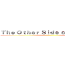 Ｔｈｅ Ｏｔｈｅｒ Ｓｉｄｅ ｏｆ ｔｈｅ Ｓｅａ ()