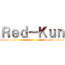 Ｒｅｄ－Ｋｕｎ ()
