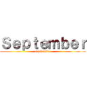 Ｓｅｐｔｅｍｂｅｒ (septiembre)