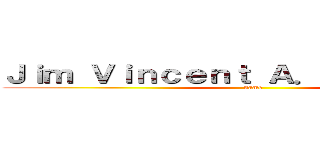 Ｊｉｍ Ｖｉｎｃｅｎｔ Ａ． Ｏｓｃａｒｅｓ (name)