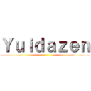 Ｙｕｉｄａｚｅｎ ()