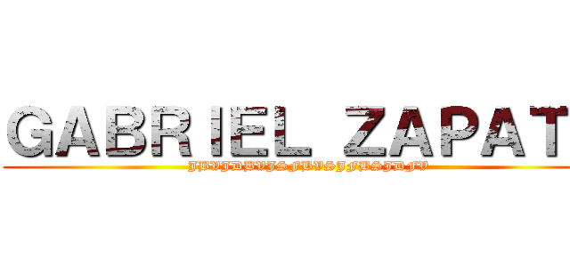 ＧＡＢＲＩＥＬ ＺＡＰＡＴＡ (JBVJDBVJSFBVSJFBSJDFV)