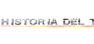 ＨＩＳＴＯＲＩＡ ＤＥＬ ＴＲＩＢＵＴＯ (en el peru)