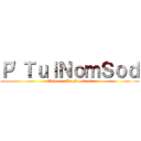 Ｐ\'ＴｕｉＮｏｍＳｏｄ (Welcome To Facebook)