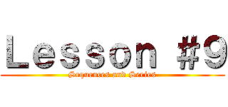 Ｌｅｓｓｏｎ ＃９ (Sequences and Series)