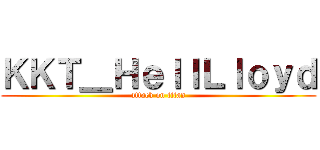 ＫＫＴ＿ＨｅｌｌＬｌｏｙｄ (attack on titan)