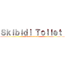 Ｓｋｉｂｉｄｉ Ｔｏｉｌｅｔ  (The final season )