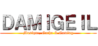 ＤＡＭＩＧＥＩＬ (Musique, Gacha & Gaming)