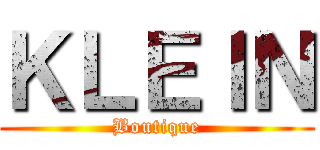ＫＬＥＩＮ (Boutique)