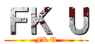 ＦＫ Ｕ (FK U)