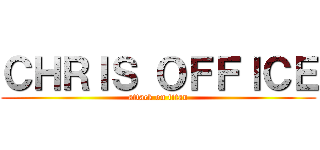 ＣＨＲＩＳ ＯＦＦＩＣＥ (attack on titan)