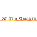  ％♦［Ｔｈｅ Ｇａｍｅｒｓ］♦％  (♦Snk Clan serrado♦)