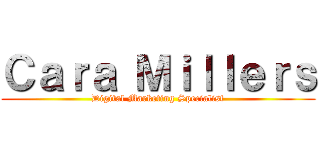 Ｃａｒａ Ｍｉｌｌｅｒｓ (Digital Marketing Specialist)