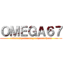 ＯＭＥＧＡ６７ (rebiatajigennrenngousyuuraihenn)