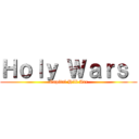 Ｈｏｌｙ Ｗａｒｓ  (Capital Hill Arc)