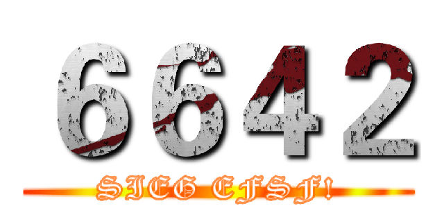 ６６４２ (SIEG EFSF!)