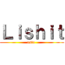 Ｌｉｓｈｉｔ (asta )