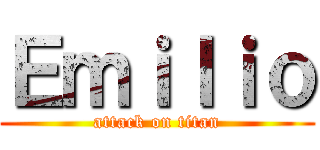 Ｅｍｉｌｉｏ (attack on titan)