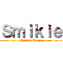 Ｓｍｉｋｉｅ (Hirose Toru)
