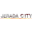 ＪＥＲＡＤＡ ＣＩＴＹ (attack on titan)