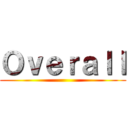 Ｏｖｅｒａｌｌ ()