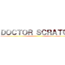 ＤＯＣＴＯＲ ＳＣＲＡＴＣＨ ()