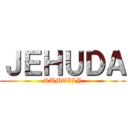 ＪＥＨＵＤＡ (RUMTILY)