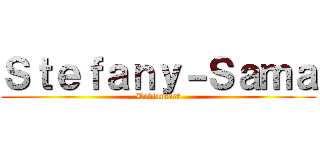 Ｓｔｅｆａｎｙ－Ｓａｍａ (Deviantart)