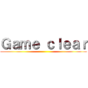 Ｇａｍｅ ｃｌｅａｒ ()