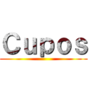 Ｃｕｐｏｓ ()