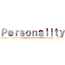 Ｐｅｒｓｏｎａｌｉｔｙ (Franco Fuerte)