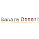 Ｓａｈａｒａ Ｄｅｓｅｒｔ (Attack on Andre Hands)