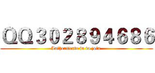 ＱＱ３０２８９４６８６ (Authenticate in to join )