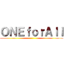 ＯＮＥｆｏｒＡｌｌ ()