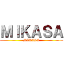 ＭＩＫＡＳＡ (MIKASA)