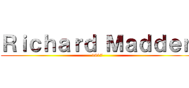 Ｒｉｃｈａｒｄ Ｍａｄｄｅｎ (1917)