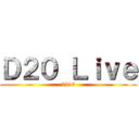 Ｄ２０ Ｌｉｖｅ (2016)