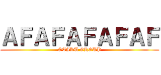 ＡＦＡＦＡＦＡＦＡＦ (OTAKU GROUP)