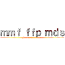 ｍｍｆ ｆｆｐ ｍｄｓ (Master of animation)