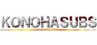ＫＯＮＯＨＡＳＵＢＳ (PRESENTA)