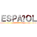 ＥＳＰＡÑＯＬ (LAUTARO)