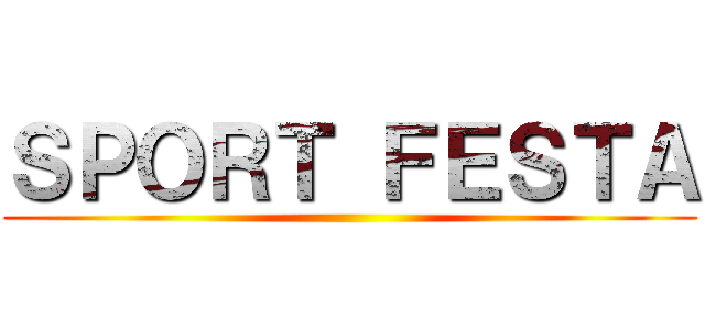 ＳＰＯＲＴ ＦＥＳＴＡ ()