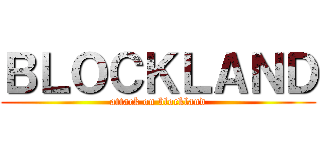 ＢＬＯＣＫＬＡＮＤ (attack on blockland)